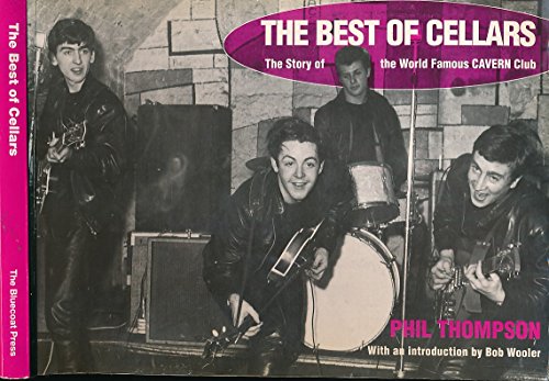 Beispielbild fr The Best Of Cellars: The Story of the World Famous 'Cavern Club' zum Verkauf von WorldofBooks