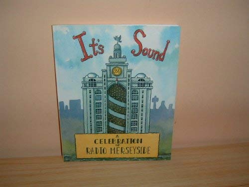 Beispielbild fr It's Sound - A Celebration Of Radio Meseyside zum Verkauf von Lady Lisa's Bookshop