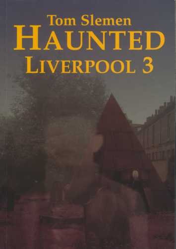9781872568515: Haunted Liverpool 3: v.3