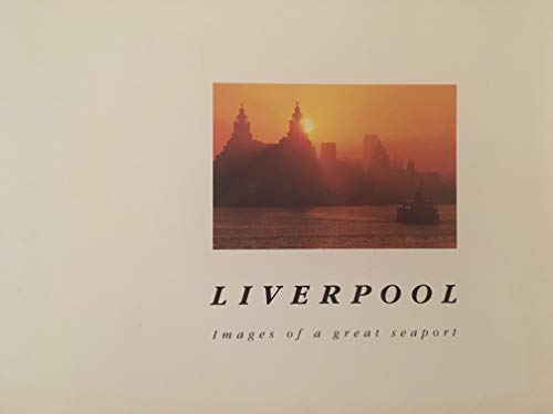 Stock image for Liverpool Images of a Great Seaport for sale by Merandja Books