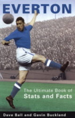 Imagen de archivo de Everton: The Ultimate Book of Stats and Facts a la venta por WorldofBooks