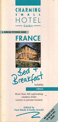 Imagen de archivo de France Bed and Breakfast (Charming Small Hotel Guides) a la venta por Reuseabook