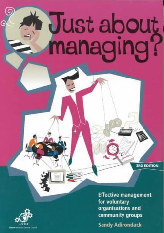Imagen de archivo de Just About Managing?: Effective Management for Voluntary Organisations and Community Groups a la venta por WorldofBooks