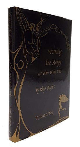 Worming the Harpy and Other Bitter Pills (9781872621203) by Hughes, Rhys