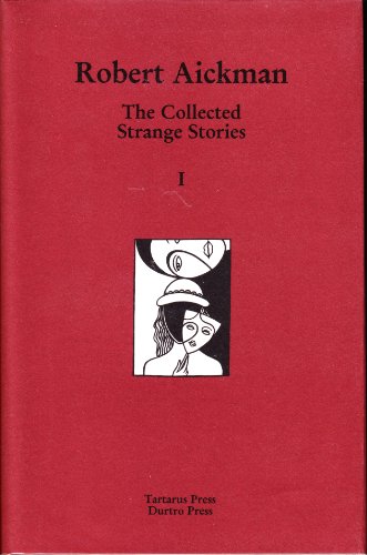 COLLECTED STRANGE STORIES VOL 1: v. 1 (The Collected Strange Stories) (9781872621470) by Aickman, Robert