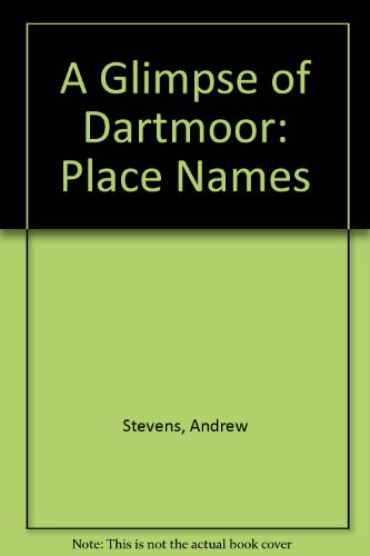 Beispielbild fr A Glimpse of Dartmoor: Place Names zum Verkauf von AwesomeBooks