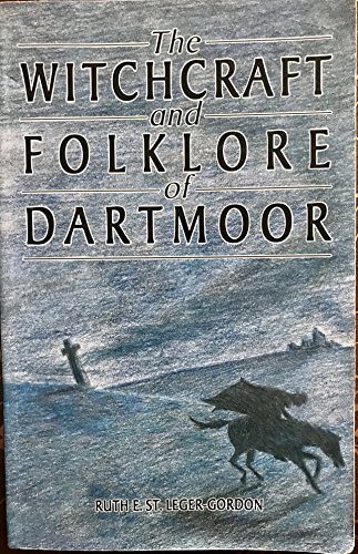 Beispielbild fr The Witchcraft and Folklore of Dartmoor zum Verkauf von Bookmans