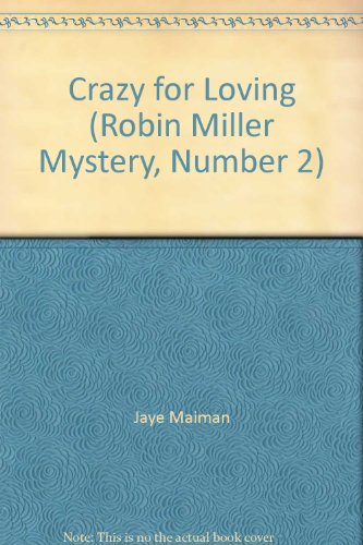 9781872642192: Crazy for Loving (Robin Miller Mystery, Number 2)