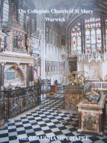 Stock image for The Collegiate Church of St Mary Warwick ,The Beauchamp Chapel for sale by WorldofBooks