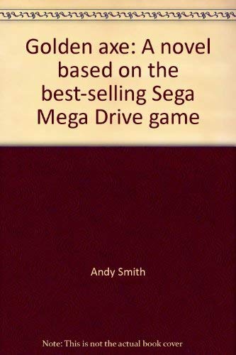 9781872666105: Golden axe: A novel based on the best-selling Sega Mega Drive game