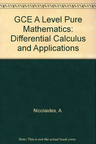 9781872684215: GCE A Level Pure Mathematics: Differential Calculus and Applications