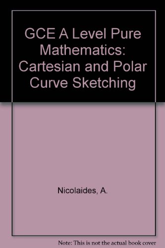 9781872684291: Cartesian and Polar Curve Sketching (GCE A Level Pure Mathematics)