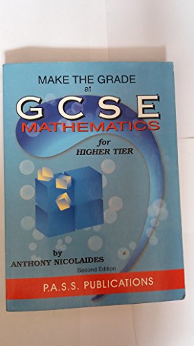 Make the Grade at GCSE Math for Higher Tier