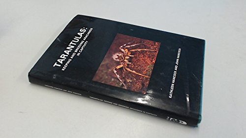 Stock image for TARANTULAS: Keeping And Breeding Arachnids In Caotivity. for sale by PASCALE'S  BOOKS