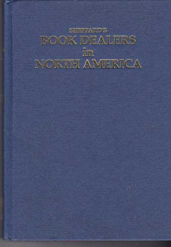 Beispielbild fr Sheppard's Book Dealers in North America. A Directory of Antiquarian and Secondhand Book Dealers in the U.S.A. and Canada. zum Verkauf von Worpsweder Antiquariat