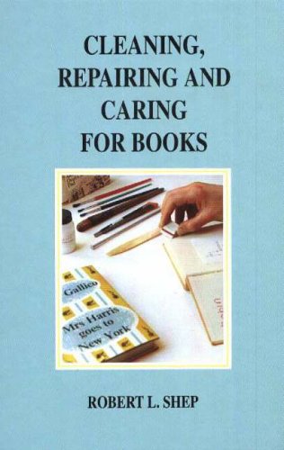 Stock image for Cleaning, Repairing and Caring for Books by Shep, Robert L. ( Author ) ON May-02-1998, Paperback for sale by Reuseabook