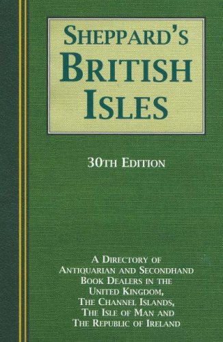 9781872699851: Sheppard's British Isles 30th Edition: A Directory of Antiquarian and Second-Hand Book Dealers in the United Kingdom, the Channel Islands, the Isle of ... the Isle of Man & the Republic of Ireland