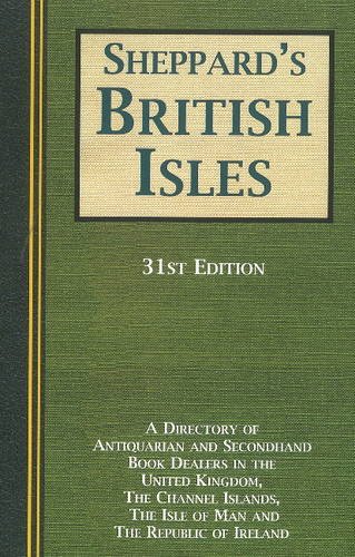 9781872699868: Sheppard's British Isles: A Directory of Antiquarian & Second-Hand Book Dealers in the United Kingdom, the Channel Islands, the Isle of Man & the Republic of Ireland -- 31st Edition