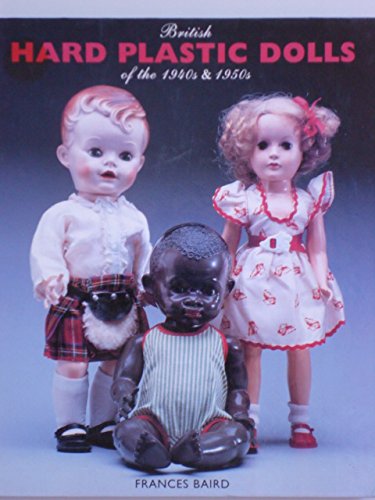 Beispielbild fr British Hard Plastic Dolls zum Verkauf von WorldofBooks