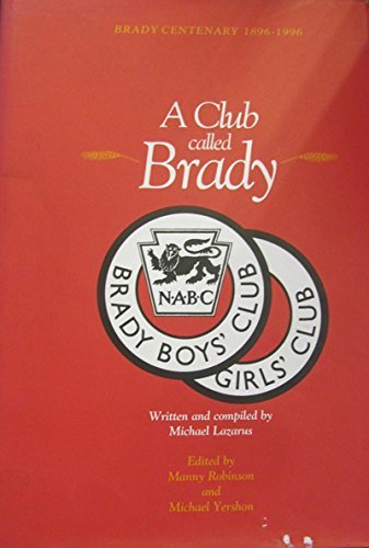 Stock image for A Club Called Brady - Brady Centenary 1896 - 1996 for sale by WorldofBooks