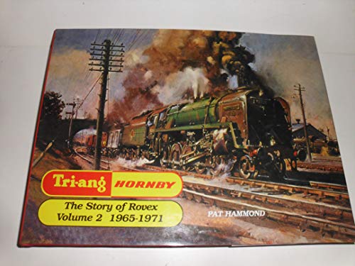 Beispielbild fr Triang Hornby: the story of Rovex, Vol 2: 1965-1971 zum Verkauf von WorldofBooks