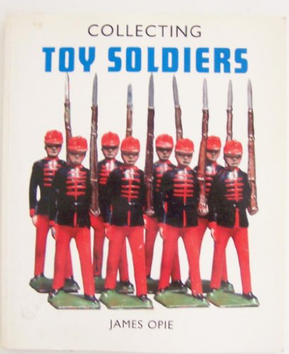 Beispielbild fr Collecting Toy Soldiers (Ingram collecting series) zum Verkauf von WorldofBooks