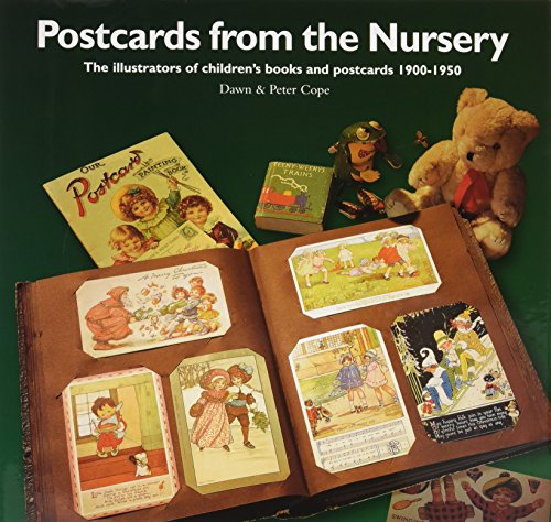 Imagen de archivo de Postcards from the Nursery: The Illustrators of Childrens Books And Postcards 1900-1950 a la venta por Reuseabook