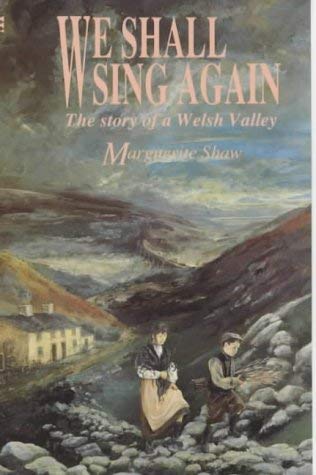 Beispielbild fr We Shall Sing Again: The Story of a Welsh Valley zum Verkauf von WorldofBooks