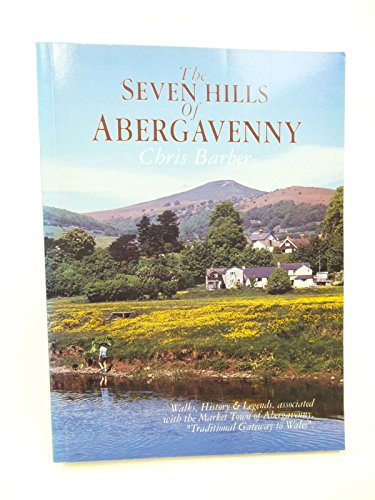 Stock image for The Seven Hills of Abergavenny: Walks, History and Legends for sale by WorldofBooks