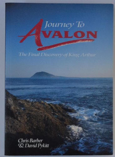 9781872730042: Journey to Avalon: The Final Discovery of King Arthur