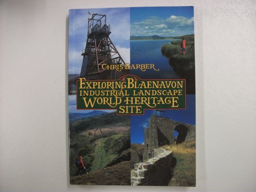 9781872730264: Exploring Blaenavon Industrial Landscape World Heritage Site