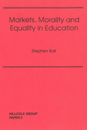Stock image for Markets, Morality, and Equality in Education for sale by Blackwell's