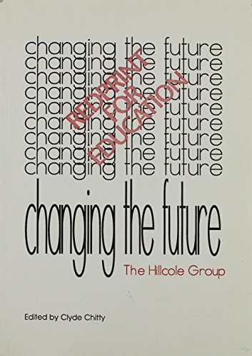 Stock image for Changing the Future: Redprint for Education - The Hillcole Group for sale by G. & J. CHESTERS