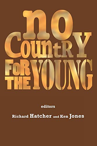 Stock image for No Country for the Young : Education from New Labour to the Coalition for sale by WorldofBooks