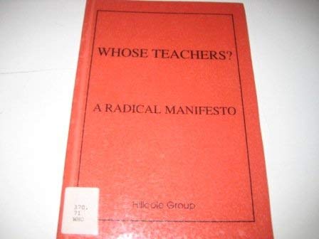 Stock image for WHOSE TEACHERS A Radical Manifesto for sale by PBShop.store US