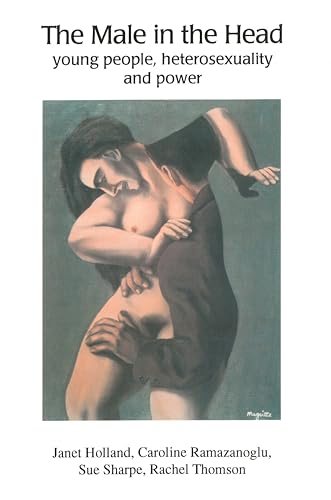 Stock image for The Male in the Head: Young People, Heterosexuality and Power for sale by ThriftBooks-Dallas