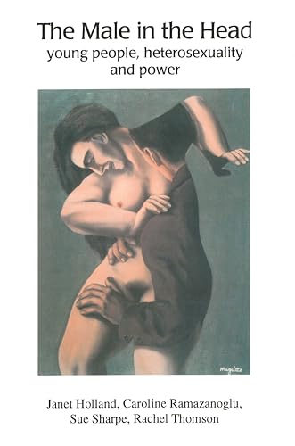 9781872767475: The Male in the Head: Young People, Heterosexuality and Power