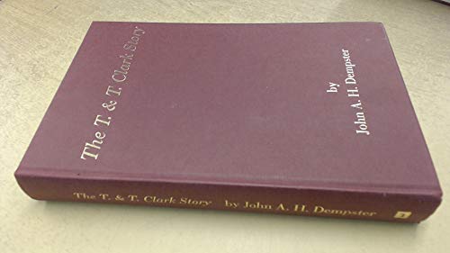 9781872795096: T.& T.Clark Story: A Victorian Publisher and the New Theology - with an Epilogue Covering the Twentieth-century History of the Firm