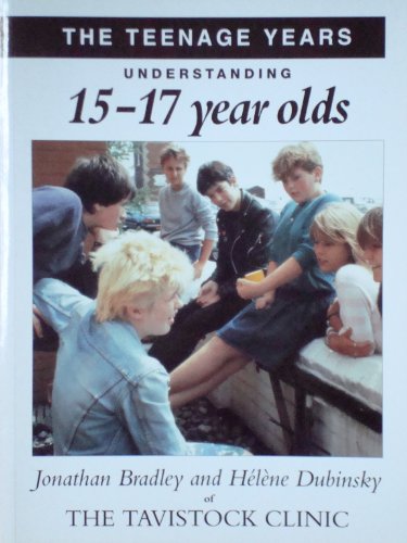 Beispielbild fr The Teenage Years: Understanding Your 15-17 Year Old (Understanding your child) zum Verkauf von WorldofBooks
