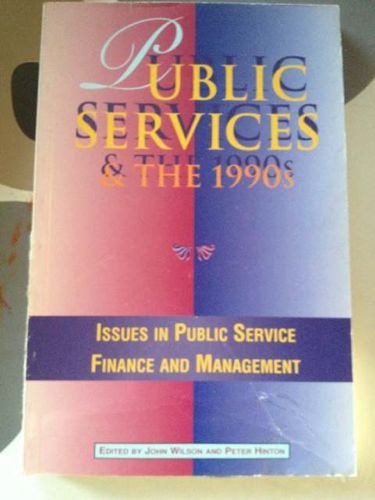 Beispielbild fr Public Services and the 1990s: Issues in Public Services Finance and Management zum Verkauf von Anybook.com
