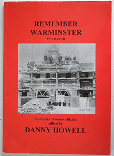 Stock image for Remember Warminster v. 2: An Album of Memories by Senior Citizens Who Lived and Worked in Warminster During Their Younger Days for sale by Seagull Books