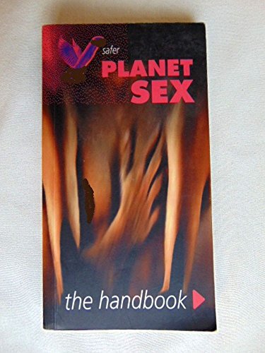 Imagen de archivo de Safer Planet Sex: The Handbook a la venta por MusicMagpie