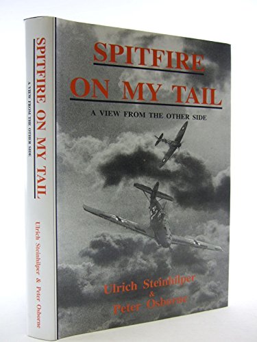 Imagen de archivo de Spitfire on My Tail: A View from the Other Side a la venta por Front Cover Books