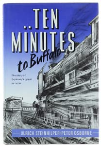 Imagen de archivo de Ten Minutes to Buffalo: The Story of Germany's Great Escaper a la venta por AwesomeBooks