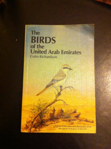 9781872839004: Birds of the United Arab Emirates: A Complete Guide to Their Status and Distribution