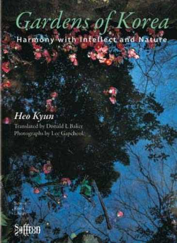 Beispielbild fr Gardens of Korea: Harmony with Intellect and Nature (Saffron Korea Library) -Language: korean zum Verkauf von GreatBookPrices