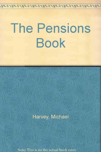 The Pensions Book (9781872860695) by Harvey MSc, Michael