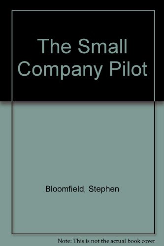 Beispielbild fr THE SMALL COMPANY PILOT: A COMPANY SURVIVAL GUIDE. zum Verkauf von Cambridge Rare Books