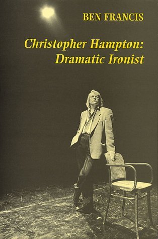Stock image for Christopher Hampton: Dramatic Ironist for sale by AwesomeBooks