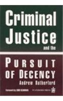 Imagen de archivo de Criminal Justice And the Pursuit of Decency a la venta por Phatpocket Limited